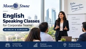 English speaking classes near me for corporate teams in Delhi and Gurgaon by MoonStone Corporate.